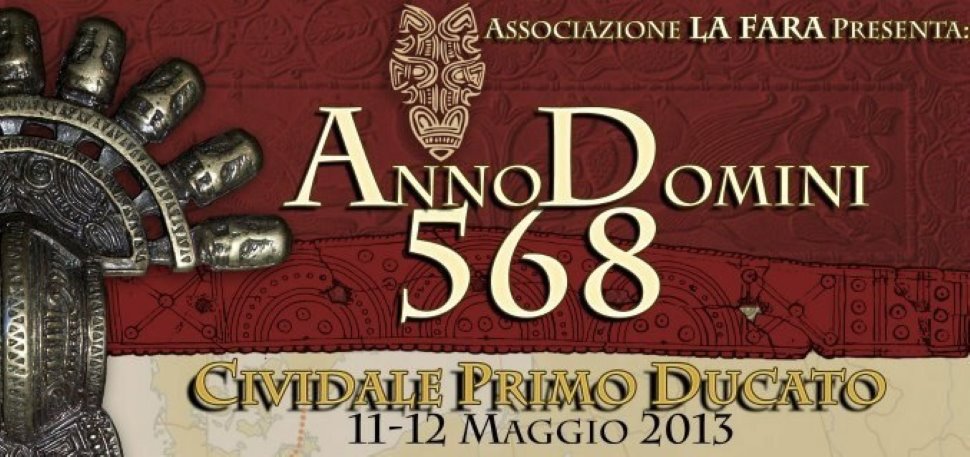 Cividale del Friuli: “Anno Domini 568. Cividale Primo Ducato”