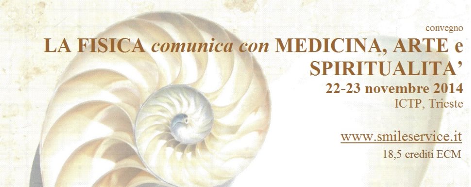 Convegno ECM La Fisica comunica con Medicina, Arte, Spiritualità