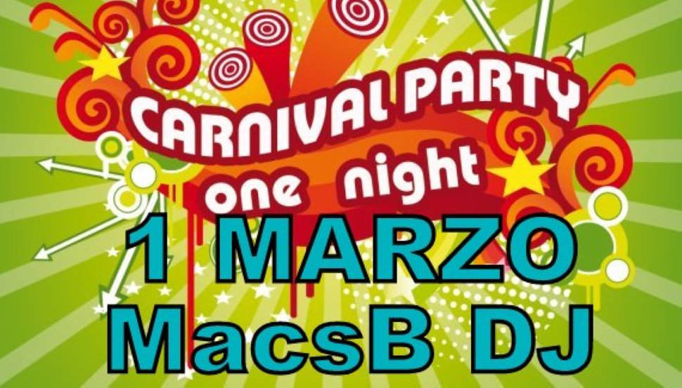 CARNIVAL PARTY & MACS B DJ!