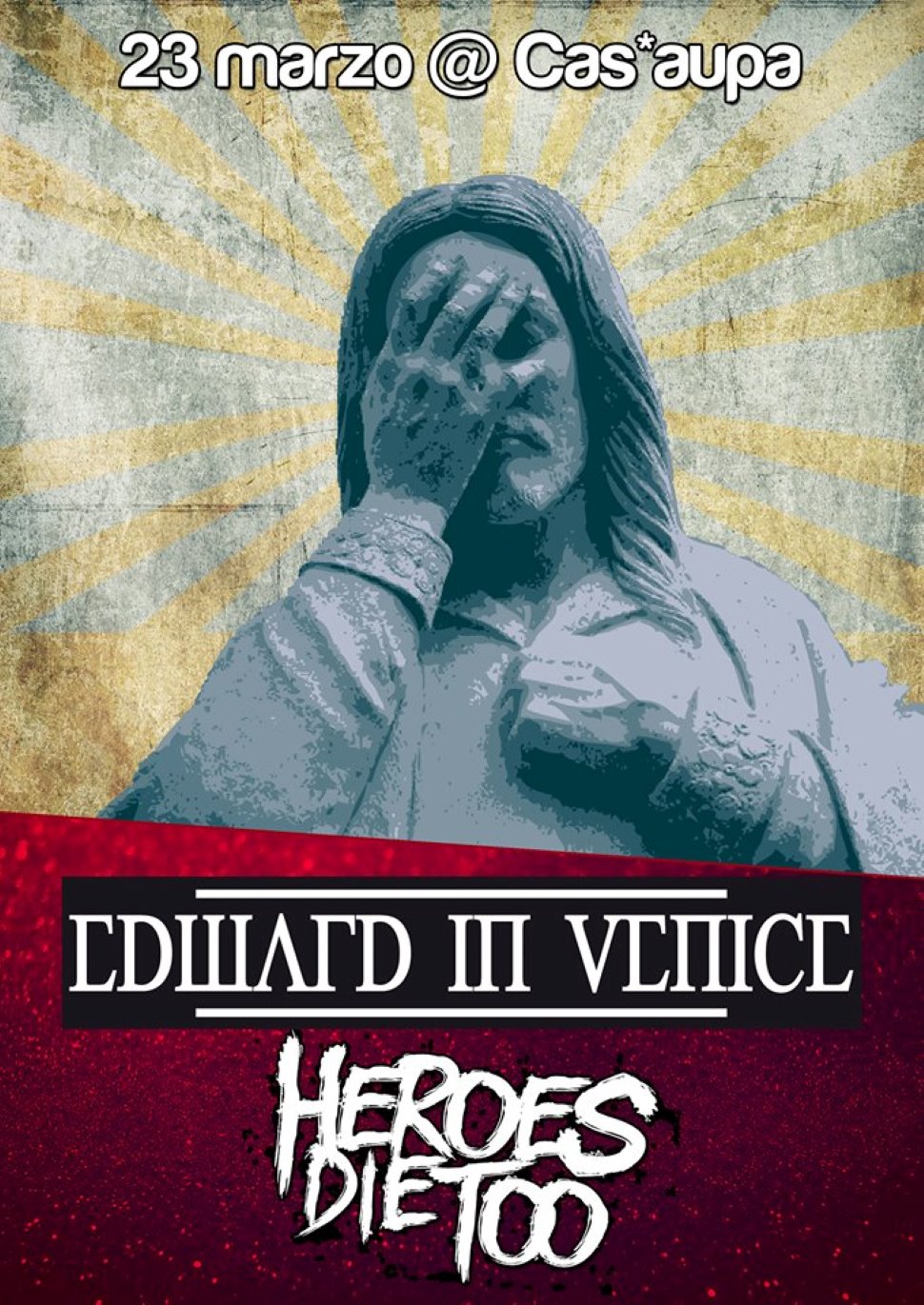 Edward In Venice + Heroes Die Too live @Cas'Aupa