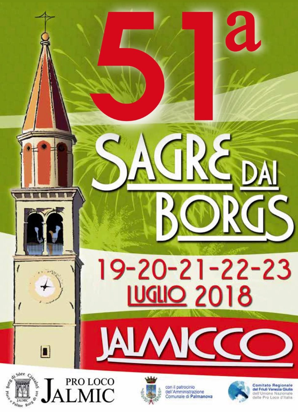 51° SAGRE DAI BORGS – JALMICCO
Sagra paesana tradizionale
dal 19 luglio 2018 al 23 luglio 2018