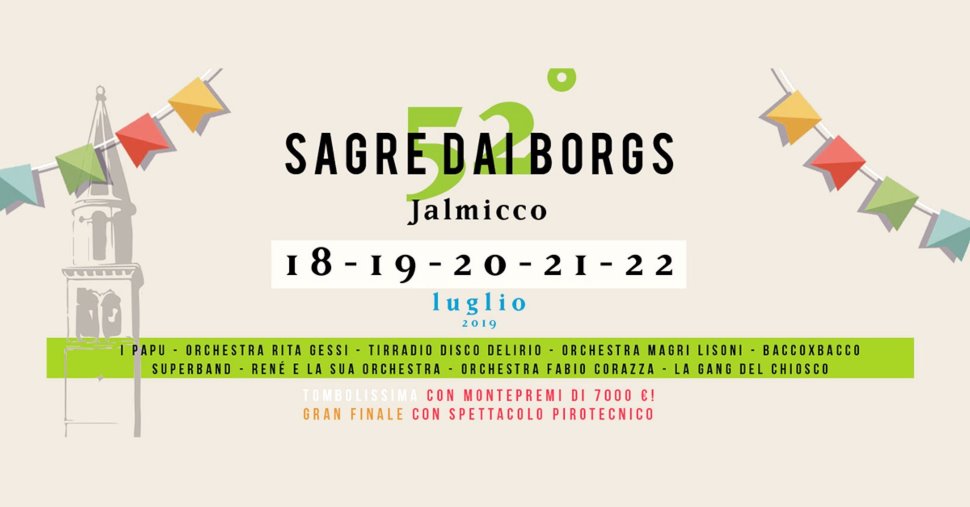 52° SAGRE DAI BORGS – Jalmicco (UD) - dal 18 al 22 luglio 2019
