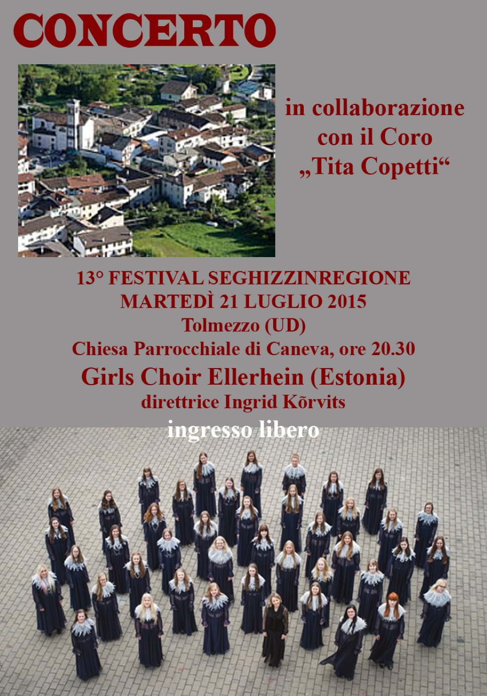 13° FESTIVAL SEGHIZZINREGIONE concerto a Caneva di Tolmezzo UD