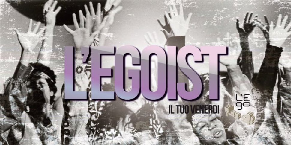 RIFLESSO live, L'EGOIST!!!