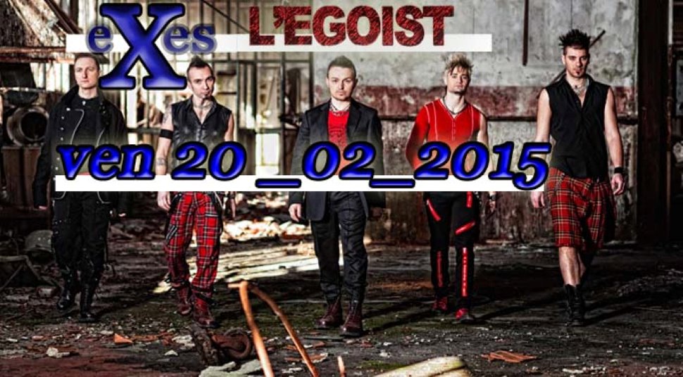 E X E S Live @ L'EGOIST 2015!!!