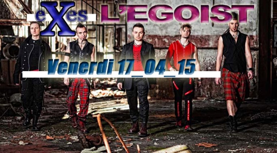 EXES Live, L'EGOIST!!!