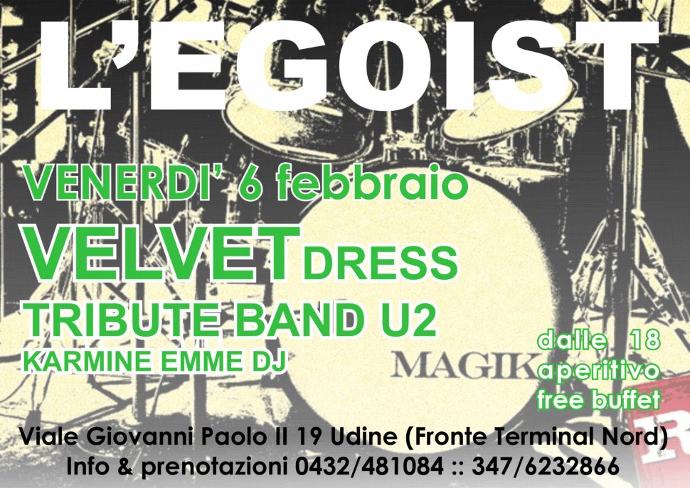 VELVET DRESS, U2 Tribute! L'EGOIST!!!!